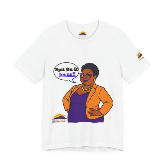 Quirky Humor Tee - "Spit On It Jesus!" T-Shirt for Fun Celebrations, Casual Wear, Gift for Friends, Statement Piece